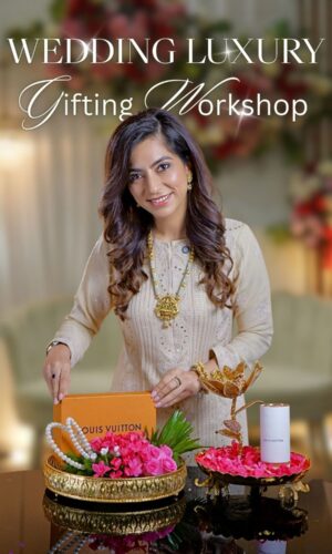 WEDDING LUXURY GIFTING WORKSHOP